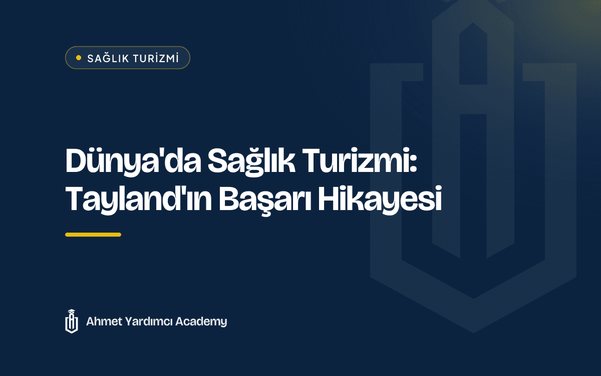 Dünya'da Sağlık Turizmi: Tayland'ın Başarı Hikayesi