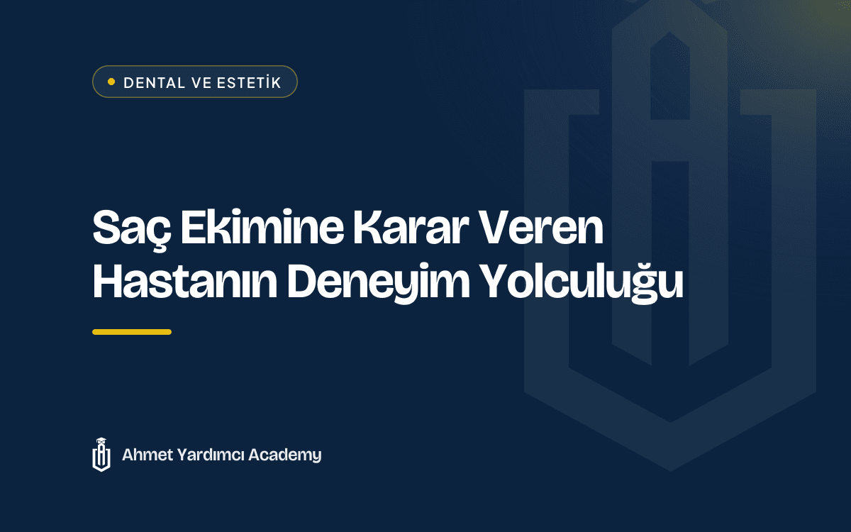 Saç Ekimine Karar Veren Hastanın Deneyim Yolculuğu