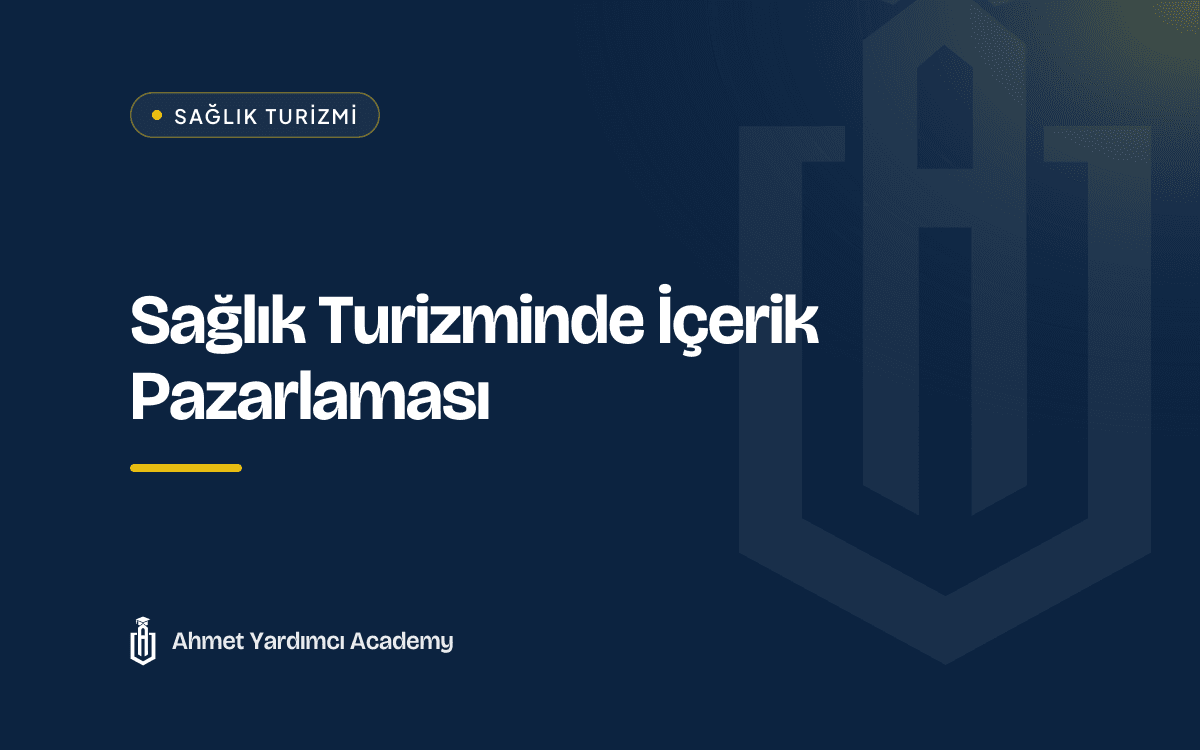 Sağlık Turizminde İçerik Pazarlaması