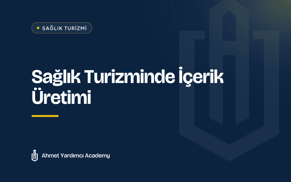Sağlık Turizminde İçerik Üretimi