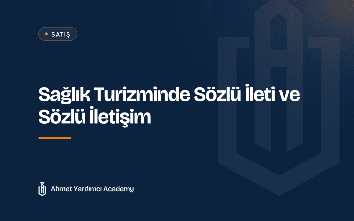 Sağlık Turizminde Sözlü İleti ve Sözlü İletişim