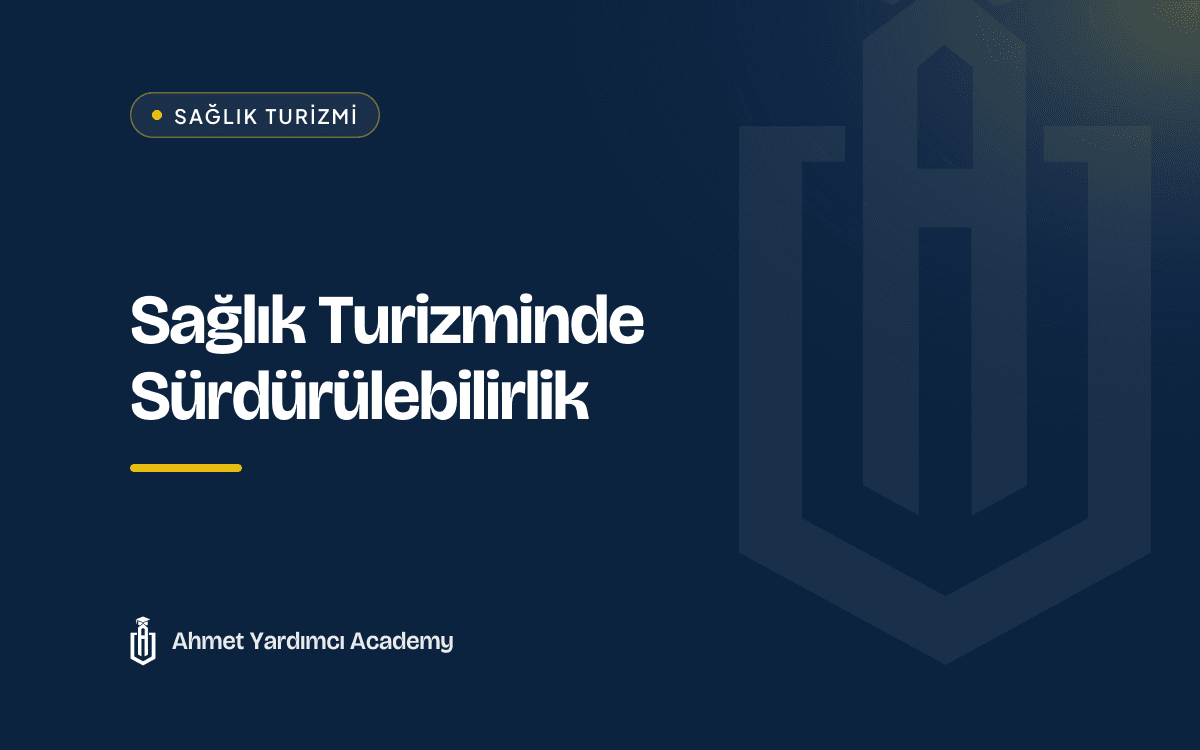 Sağlık Turizminde Sürdürülebilirlik