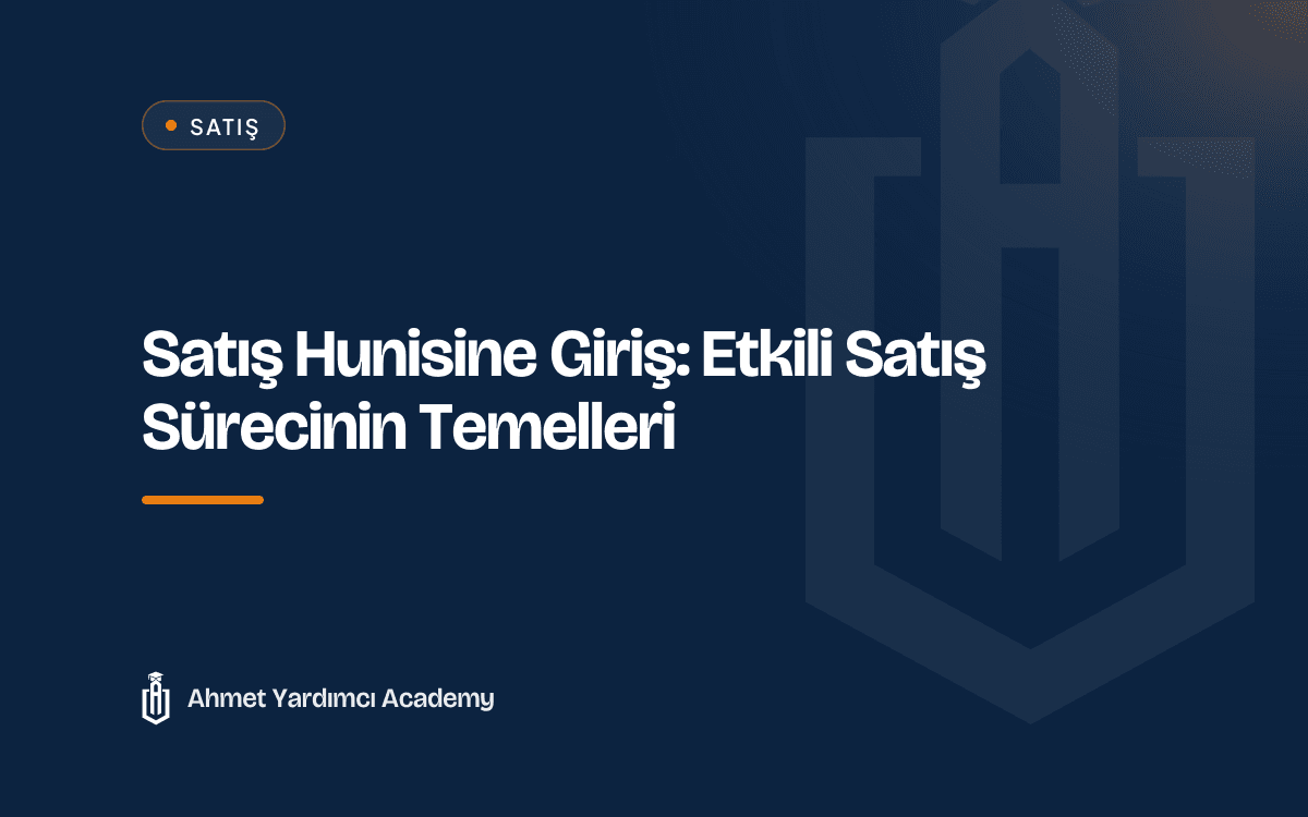Satış Hunisine Giriş: Etkili Satış Sürecinin Temelleri