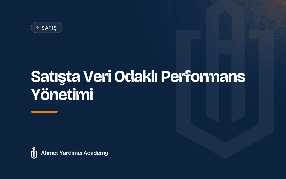 Satışta Veri Odaklı Performans Yönetimi