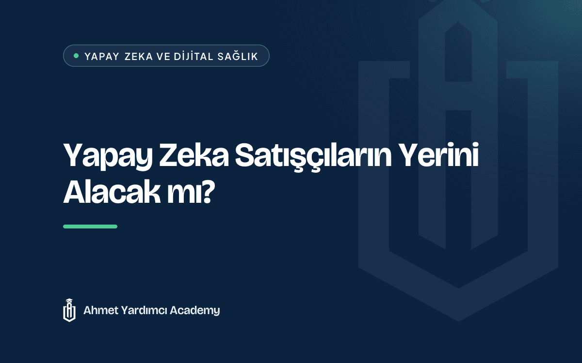 Yapay Zeka Satışçıların Yerini Alacak mı?