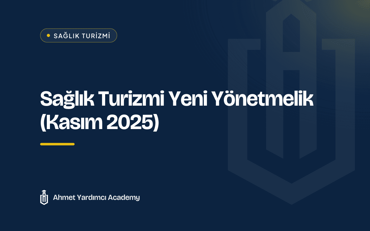 Sağlık Turizmi Yeni Yönetmelik (Kasım 2025)