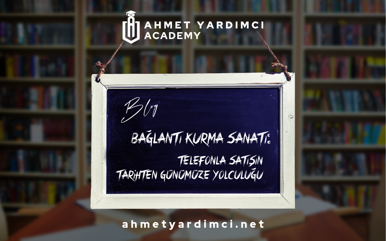Bağlantı Kurma Sanatı: Telefonla Satışın Tarihten Günümüze Yolculuğu