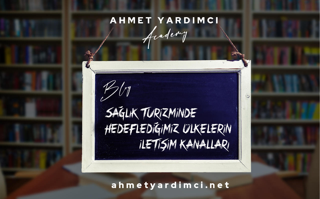 Sağlık Turizminde Hedef Ülkelerin İletişim Kanalları