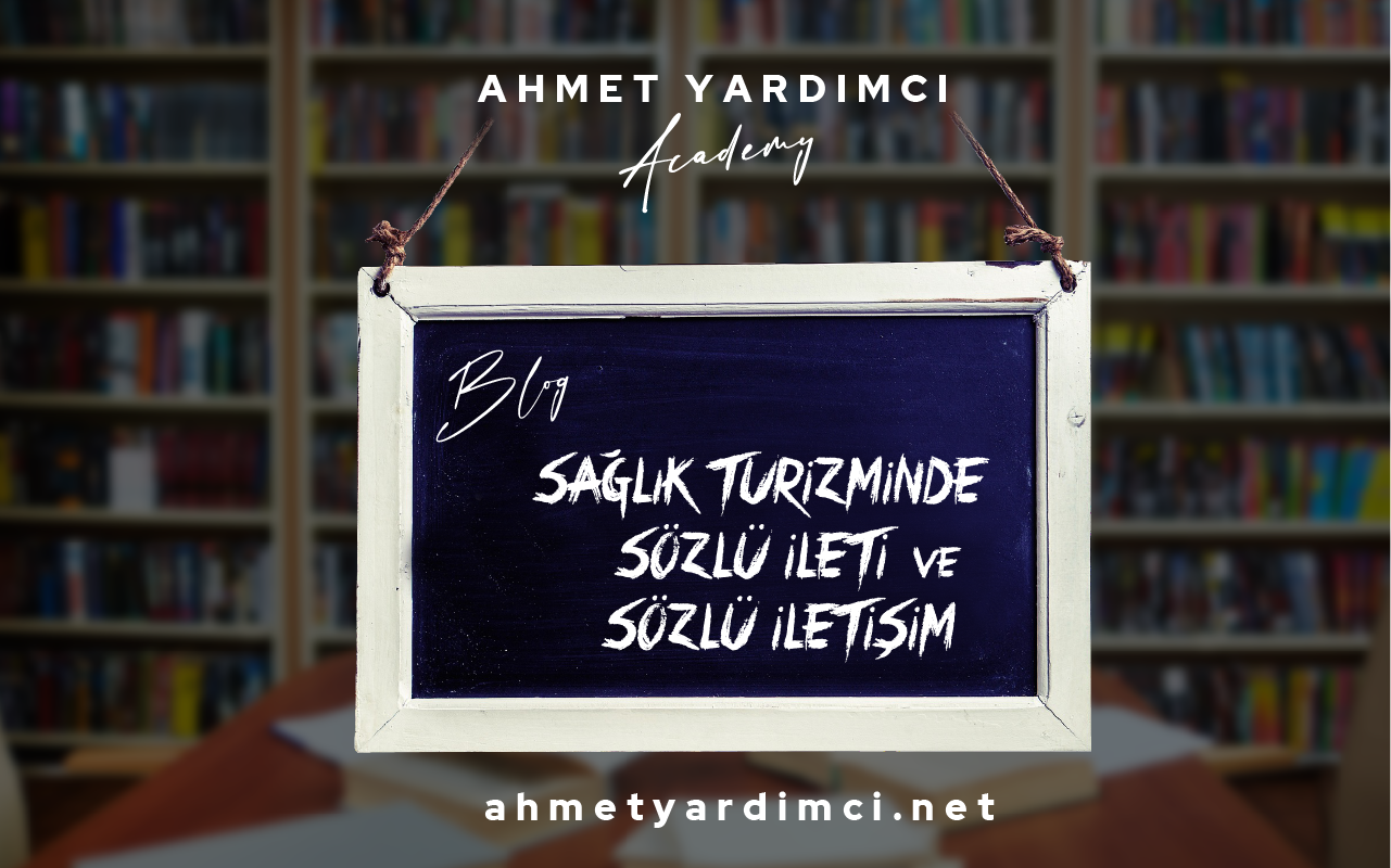 Sağlık Turizminde Sözlü İleti ve Sözlü İletişim