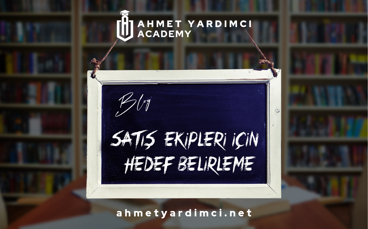 Satış Ekipleri İçin Etkili Hedef Belirleme Stratejileri