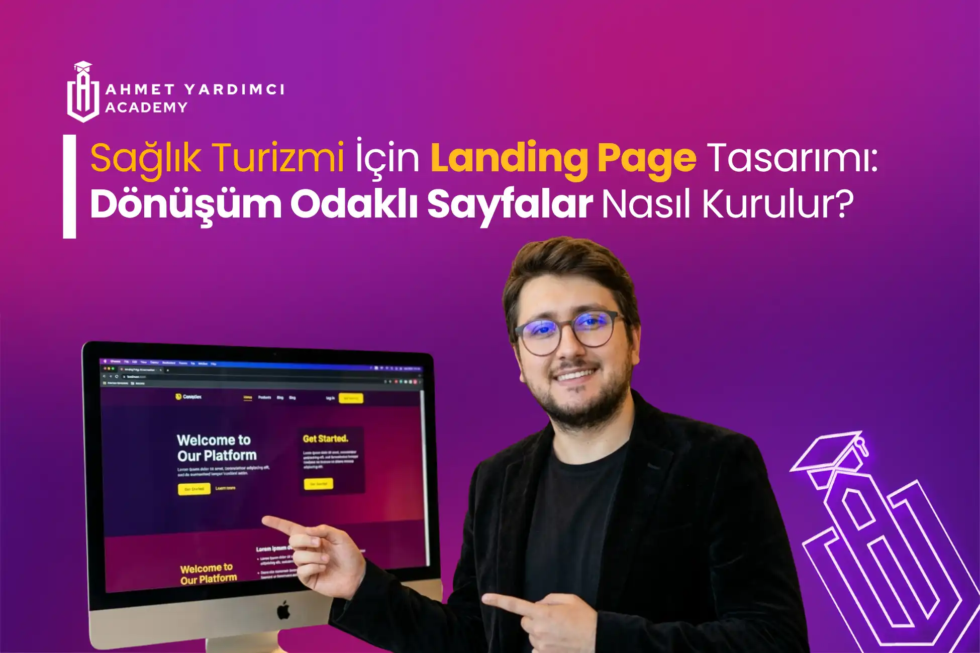Sağlık Turizmi İçin Landing Page Tasarımı: Dönüşüm Odaklı Sayfalar Nasıl Kurulur?