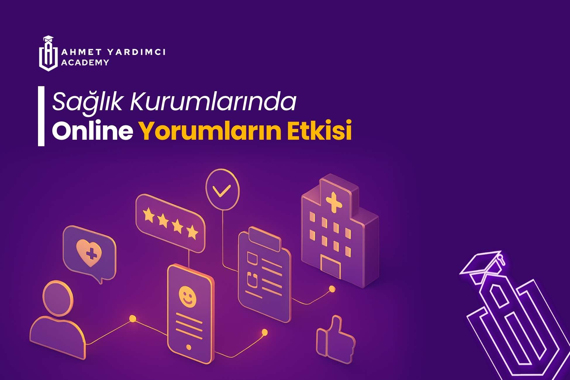 Sağlık Kurumlarında Online Yorumların Etkisi