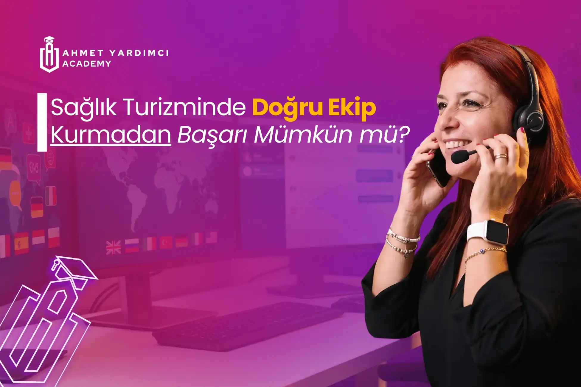 Sağlık Turizminde Doğru Ekip Kurulumu