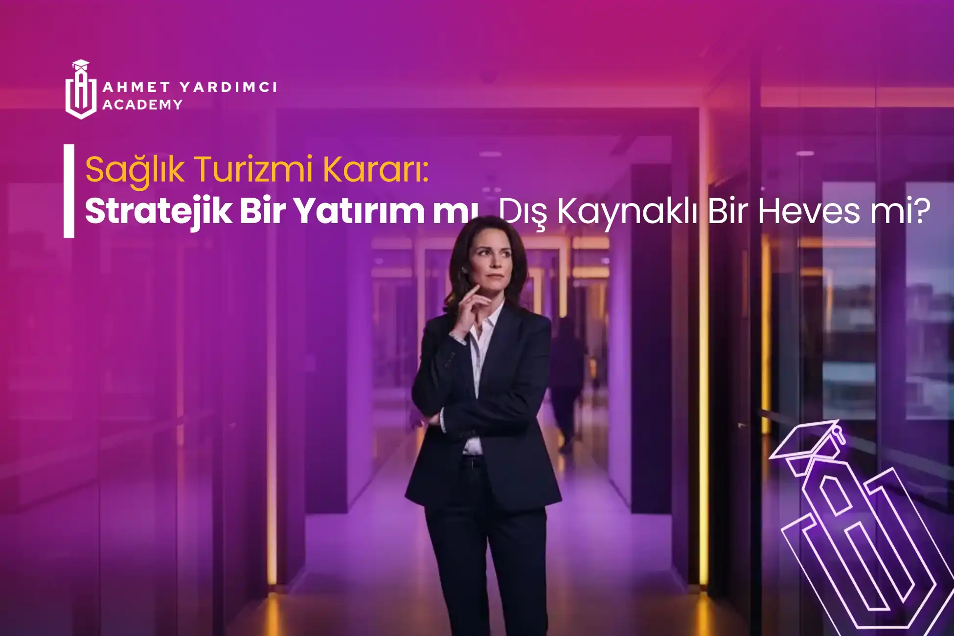 Sağlık Turizmi Yapılır mı? Stratejik Karar Rehberi