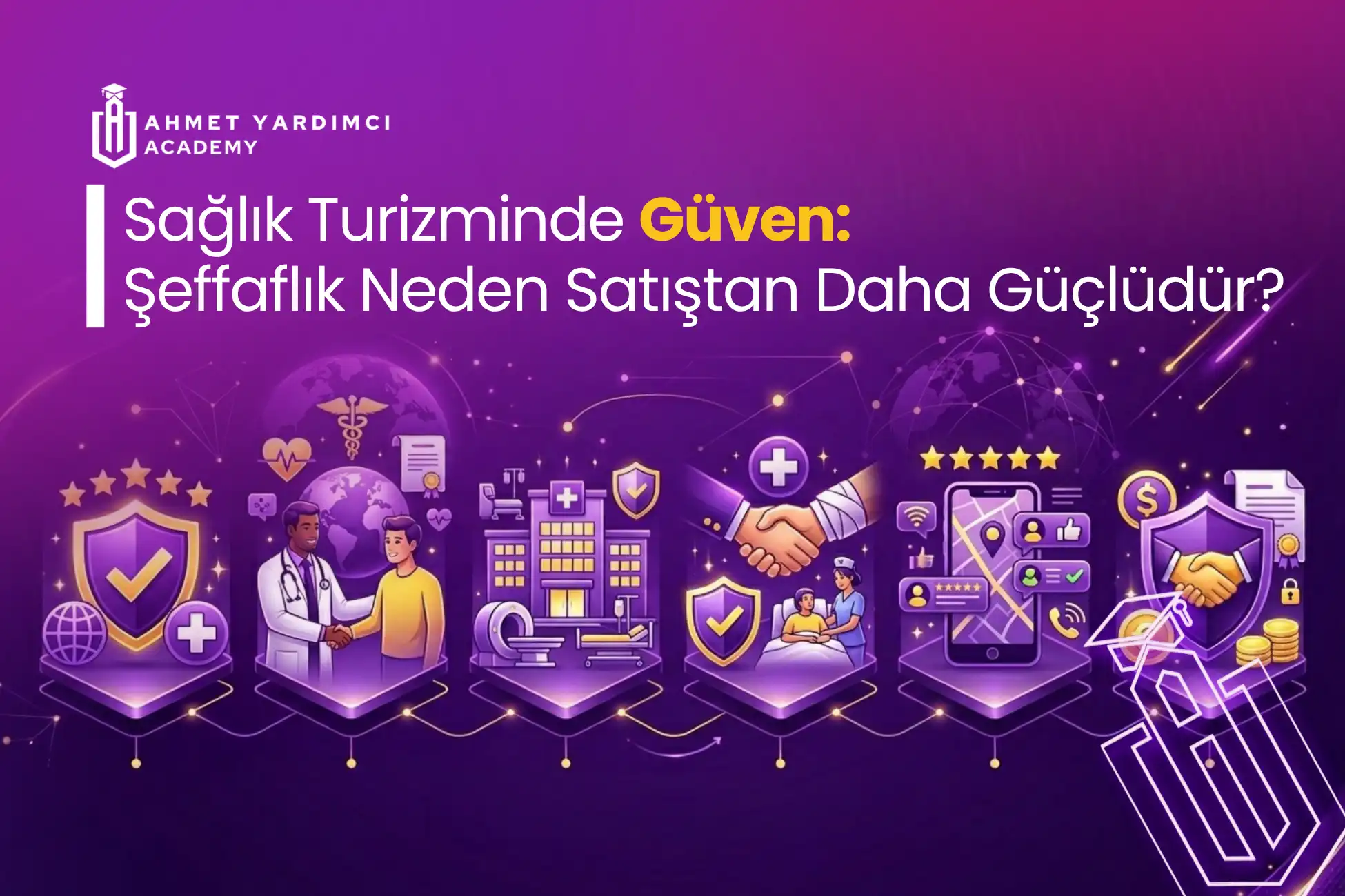 Sağlık Turizminde Güven: Şeffaflık Neden Satıştan Daha Güçlüdür?