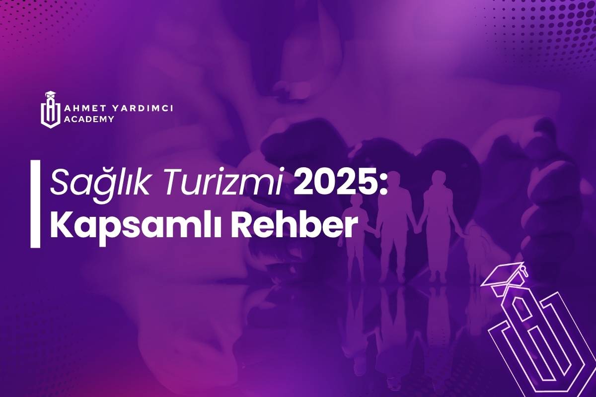 Sağlık Turizmi 2025: Kapsamlı Rehber