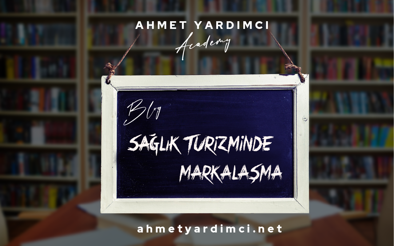 Sağlık Turizminde Markalaşma