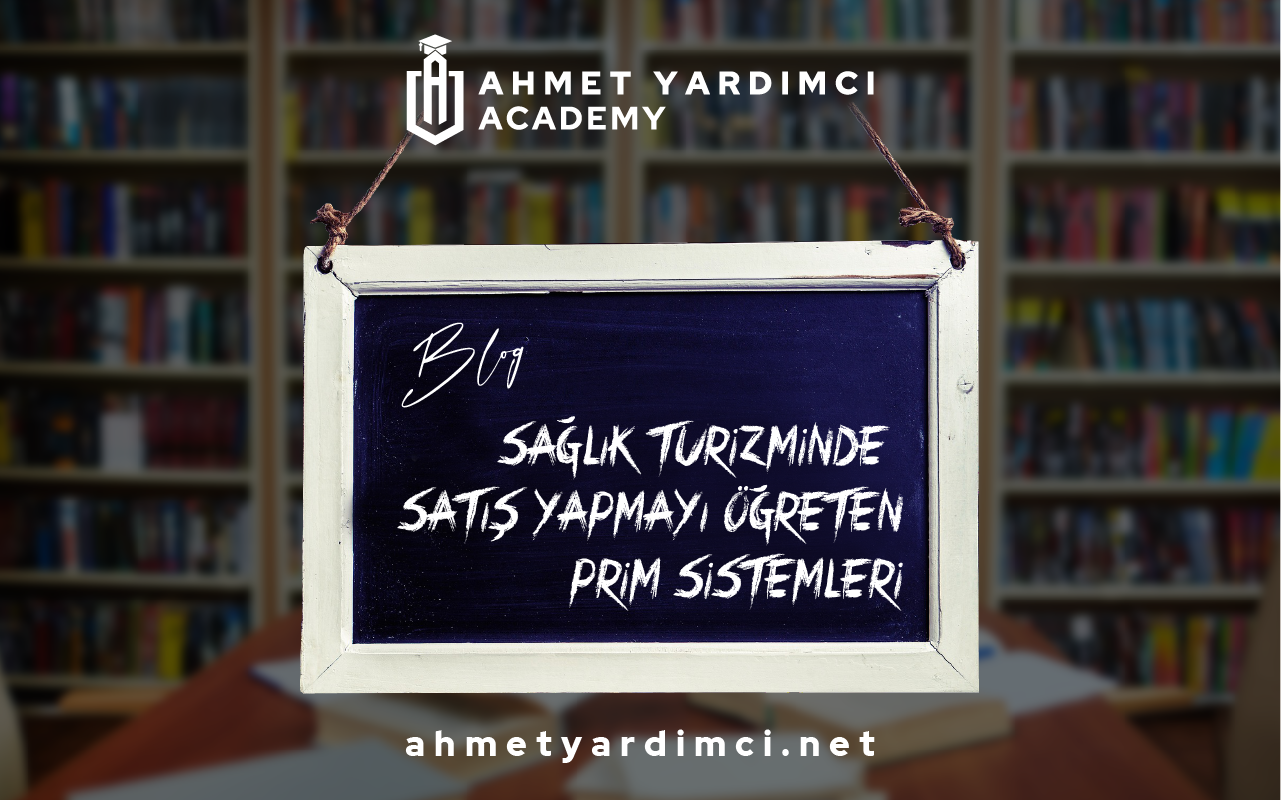 Sağlık Turizminde Satış Yapmayı Öğreten Prim Sistemleri