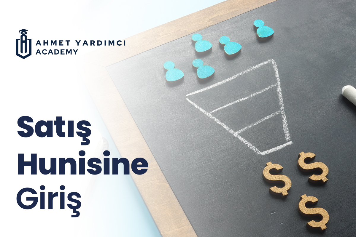 Satış Hunisine Giriş: Etkili Satış Sürecinin Temelleri